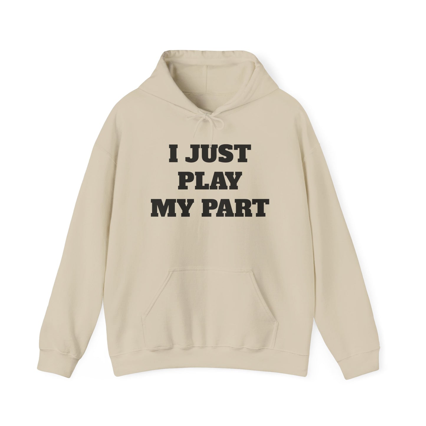 I Just Do My Part Unisex Hoodie - Comfortable, Motivational Sweatshirt for Everyday Wear, Gifts for Friends, Activist Apparel, Casual Wear