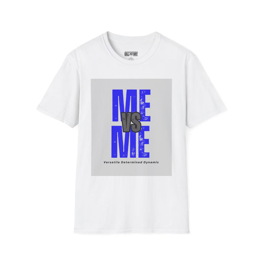 Me vs Me T-Shirt