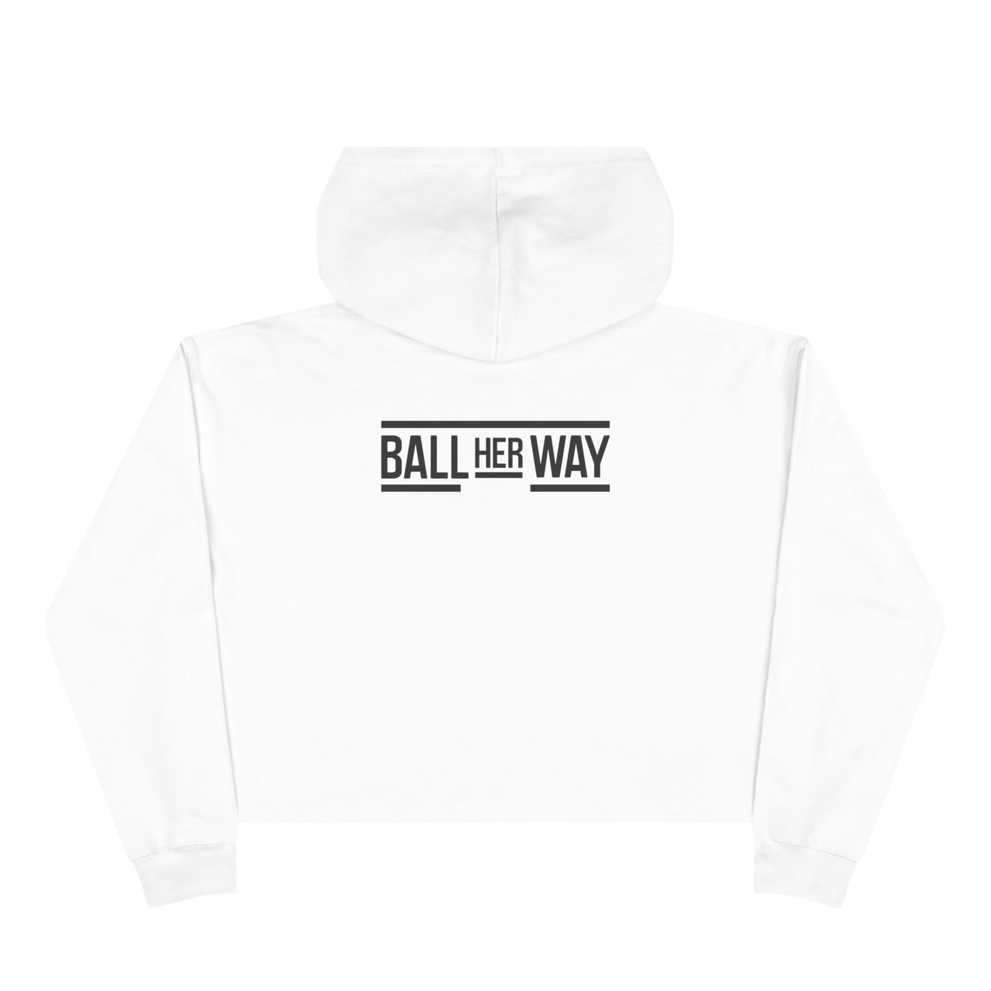 Steadfast Crop Hoodie — "Ball Her Way" Athletic Crop Sweatshirt