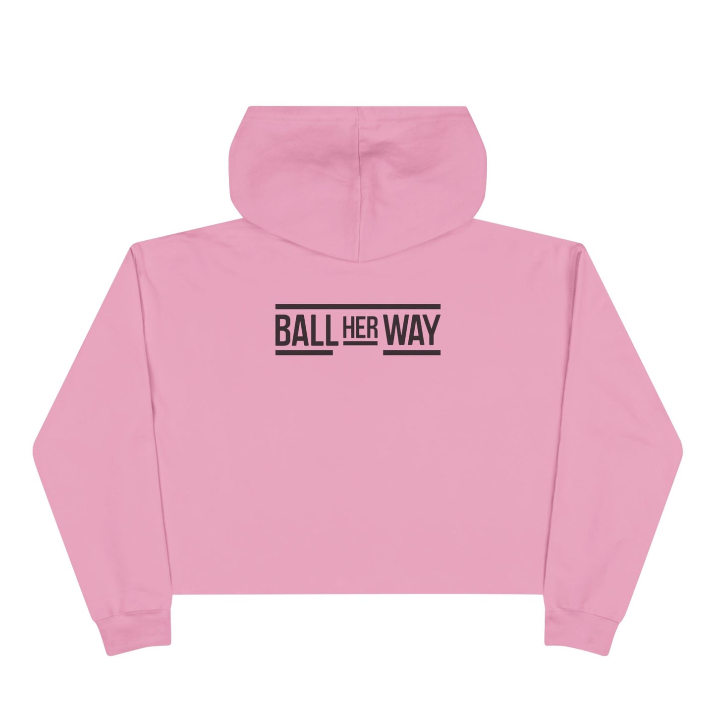 Steadfast Crop Hoodie — "Ball Her Way" Athletic Crop Sweatshirt