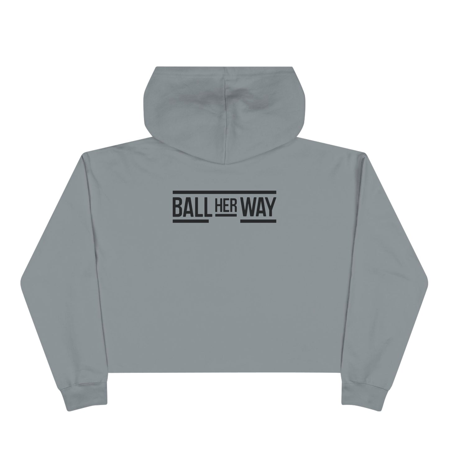 Steadfast Crop Hoodie — "Ball Her Way" Athletic Crop Sweatshirt