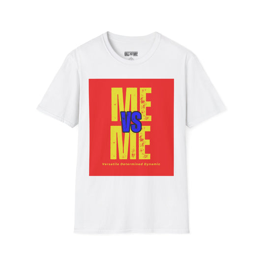 Me vs Me T-Shirt